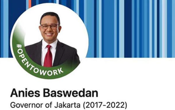 Anies Baswedan #OpenToWork di LinkedIn